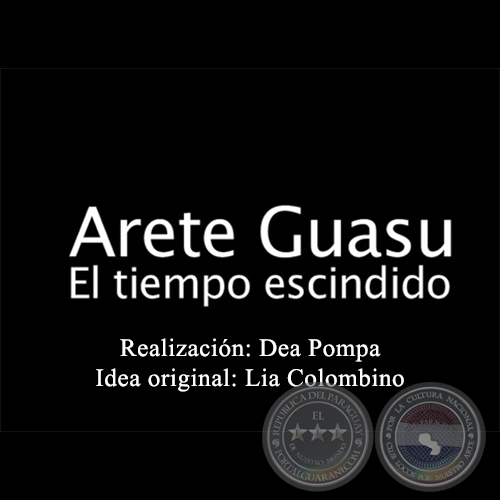Arete Guasu - Idea original: Lia Colombino - Año 2012